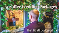 we offer wedding packages that fit all budgets